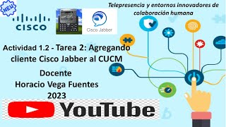 Actividad 12  Tarea 2 Agregando cliente Cisco Jabber al CUCM [upl. by Kcirderfla661]