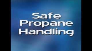 Safe Propane Handling [upl. by Neils]