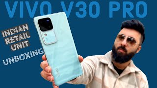 Vivo V30 Pro Unboxing  35000  Indian Retail Unit 🔥 [upl. by Ericksen]