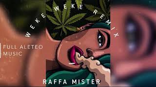 WEKE WEKE Remix  Raffa Mister Guaracha Aleteo Zapateo Tribal 2018 [upl. by Joseph679]