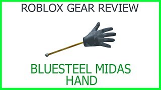 Roblox Gear Review 6 Bluesteel Midas Hand [upl. by Swerdna]