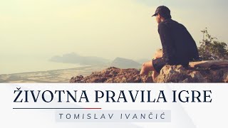 Tomislav Ivančić  Životna Pravila Igre [upl. by Enyrhtac]