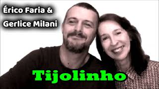 Tijolinho  Cover  Érico Faria amp Gerlice Milani [upl. by Avek213]