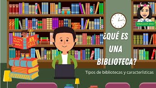 ¿Qué es una bibliotecaCaracterísticas tipos  Organización de la biblioteca [upl. by Mussman642]