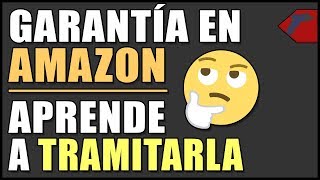 Garantía Amazon ➤ ¿Cómo se gestiona ☞ Tutorial [upl. by Krenn]