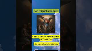 san miguel arcangel te dice serás abundante atraerabundanciayprosperidad [upl. by Aij]