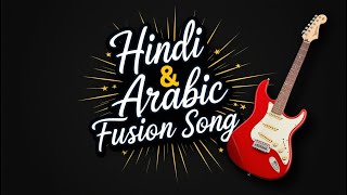 Hindi amp Arabic Fusion Song TheDivineTales [upl. by Fatma]