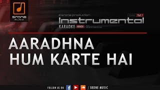 Aaradhna Hum Karte Hai Srone Instrumental [upl. by Essila]