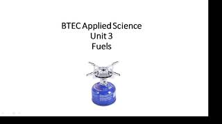 BTEC Applied Science Unit 3 Fuels [upl. by Janot]