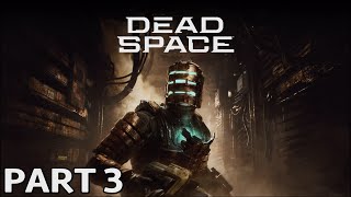 Dead Space Remake Walkthrough  Part 3  Poor Isaac is [upl. by Tekla147]