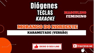 KARAOKE  MORANGO DO NORDESTE KARAMETADE VERSÃO [upl. by Landri]