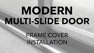 Marvin Modern MultiSlide Door Frame Cover Installation [upl. by Nahsez648]