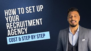 How To Set Up And Start A Recruitment Agency UK  Step by Step and the Cost Full Course [upl. by Tenn]