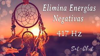 417 Hz • Eliminar ENERGÍAS NEGATIVAS del Hogar • Música para PURIFICAR LIMPIAR AMBIENTES [upl. by Ekud]