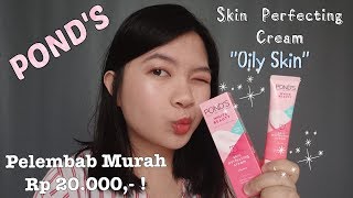 Review PONDS Perfecting Cream quotOily Skinquot  Pelembap Lokal Murmer Nahan Minyak Gak Yah [upl. by Yrtnahc]