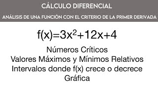 CRITERIO PRIMER DERIVADA Análisis de una función con el criterio de la primer derivada [upl. by Ladnor]