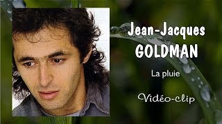 JeanJacques Goldman  La pluie Vidéoclip [upl. by Aymik]