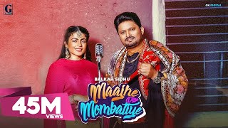 Maajhe Diye Mombatiye  Balkar Sidhu amp Jenny Johal Full Song Rav Dhillon  Prince Bhullar Nasha [upl. by Kelsy]