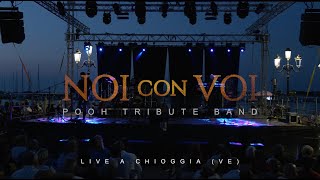 Ascolta Noi con Voi Pooh Tribute Band Live 2023 [upl. by Krystle856]