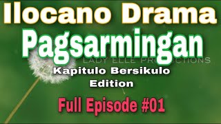 PAGSARMINGAN EPISODE 01  ILOCANO DRAMA [upl. by Yruok]