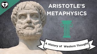 Aristotles Metaphysics A History of Western Thought 14 [upl. by Kovacev475]