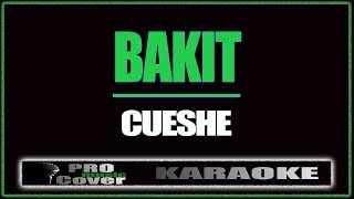 Bakit  CUESHE KARAOKE [upl. by Ziza]