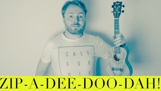 ZIPADEEDOODAH EASY DISNEY UKULELE TUTORIAL [upl. by Buddy642]