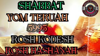 SHABBAT  YOM TERUAH  ROSH KODESH  ROSHA HASHANAH5995 [upl. by Recor]