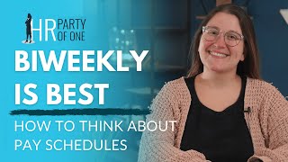 Biweekly is Best How to Think About Pay Schedules [upl. by Averat]