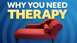 Why You Need Therapy [upl. by Earaj]