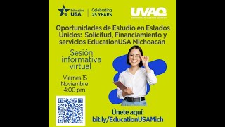 Sesión informativa EducationUSA Michoacán Oportunidades de Estudio en los Estados Unidos [upl. by Ayian]