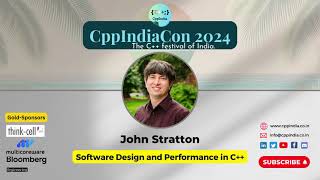 CppIndiaCon 2024 Software Design and Performance in C by John Stratton [upl. by Arlene349]