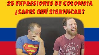 ¿Sabes qué significan estas 25 expresiones de COLOMBIA [upl. by Aynatan]