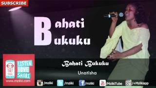 Unatisha  Bahati Bukuku  Official Audio [upl. by Staw]