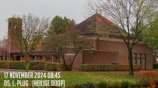 17112024  Ochtenddienst 0845  Goede Herderkerk  ds L Plug  Heilige Doop [upl. by Amikay]