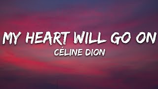 Celine Dion  My Heart Will Go On Lyrics [upl. by Arak]