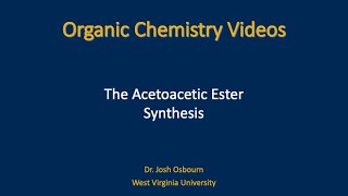 The Acetoacetic Ester Synthesis [upl. by Dwyer]