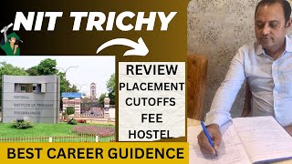 NIT Trichy  Courses  Cut off  Fees  Placements  Best NIT  Review [upl. by Roger]