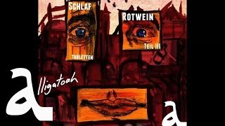 Alligatoah  Unten ohne feat Shneezin  Schlaftabletten Rotwein 3  Album  Track 02 [upl. by Rehpotsirahc]