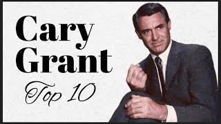 Top 10 Cary Grant Movies  Happy Birthday Cary [upl. by Murton]