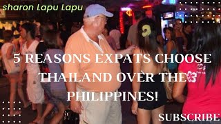 5 Reason Expats choose Thailand Over The Philippines Expats Retirees filipinayoutuber [upl. by Eiramnerual]