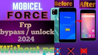 Mobicel Force FRP Bypass With PC  New Method 2024🔥🔥  Easy Google Account Removal 🚀 GSMtech313 [upl. by Lucchesi]