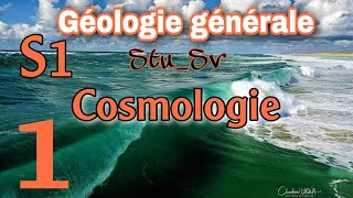 La Cosmologie  Géologie générale SvStu  partie 1 [upl. by Jacki]