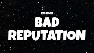 Kid Rock  Bad Reputation Lyric Video [upl. by Lavina]