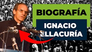 La Vida de Ignacio Ellacuría Teólogo y Mártir de la Justicia en América Latina [upl. by Keever]