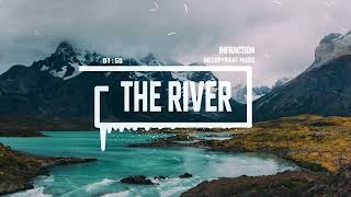 Inspiring Indie Pop by Infraction No Copyright Music  The River [upl. by Aenal]