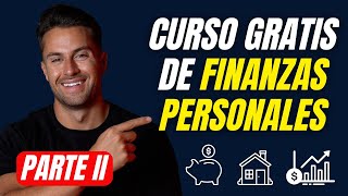 Aprende a Gestionar tus Finanzas Personales desde Cero 👉🏻 CURSO GRATIS PARTE II [upl. by Godart391]