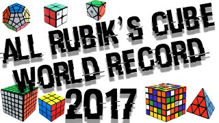 ALL RUBIKS CUBE WORLD RECORD 2017 [upl. by Ennywg]