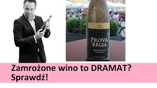 Zamrożone wino to dramat Sprawdź  4SensesTV [upl. by Aicatan]