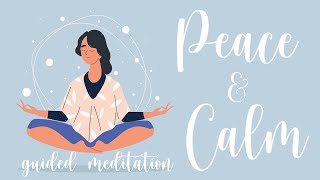 Guided Meditation for Inner Peace and Calm [upl. by Airrej]